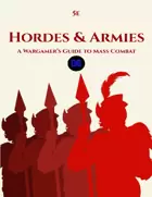 Hordes & Armies: A Wargamer's Guide to Mass Combat 5e