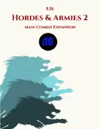 Hordes & Armies 2: Mass Combat Expansion 5.5e