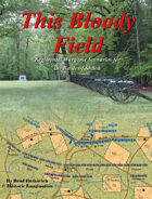 This Bloody Field: Regimental Wargame Scenarios For the Battle of Shiloh