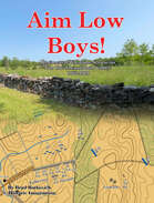 Aim Low Boys!: Regimental Wargame Scenarios in the Shenandoah Valley: 1862-1864