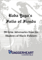 Baba Yaga's Folio of Fiends - 20 Adversaries from Slavik Folkore for Daggerheart™ Compatible