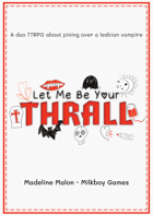 Let Me Be Your Thrall