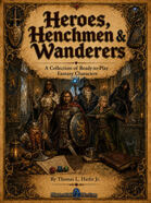 Heroes, Henchmen & Wanderers