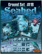 Ground Set #18 - Seabed