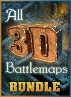 All 3D Battlemaps [BUNDLE]