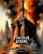 Fantasia Vixens: Chronicles of the Shattered Eras (Sourcebook: History)