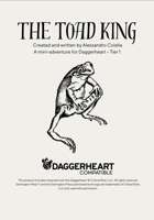 The Toad King - a Daggerheart compatible one shot adventure