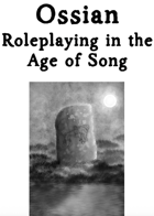 Ossian: Roleplaying in the Age of Song
