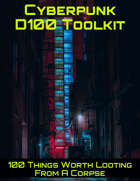 Cyberpunk D100: 100 Things Worth Looting From A Corpse