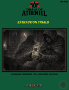 Trials of Atheniel: Extraction Trials Three Extraction Trials for Level 1 Characters