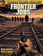 Frontier Jobs: Quiet Words, Loaded Hands (FJ-05) A Frontier Job for Saloons & Outlaws™ (Levels 1–3)