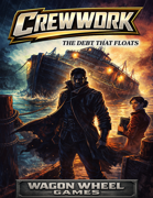 Rum & Rogues: Crew Work — The Debt That Floats (Levels 1-3)