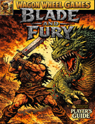 Blade and Fury™: Player’s Guide A Mercenary Fantasy RPG