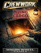 Crew Work: Living Cargo