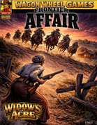 Frontier Affair 04: The Widow’s Acre