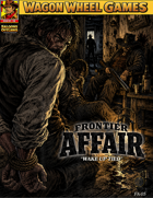 Frontier Affair 05: Wake Up Tied