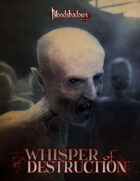 Whisper of Destruction (for Bloodshadows 3E)