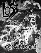Lair of Swords & Sorcery (LoSS) OSR Conversion