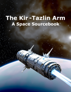 The Kir-Tazlin Arm, A Space Sourcebook