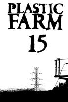 Plastic Farm #15