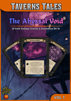 Tavern Tales, The Abyssal Void. Vol 1