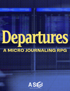 Departures: A Micro-Journaling RPG