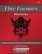 Elite Enemies - Morlocks [PFRPG]