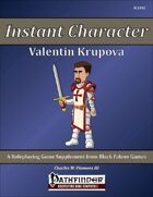Instant Character - Valentin Krupova [PFRPG]