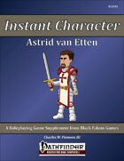 Instant Character - Astrid van Etten [PFRPG]