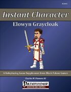 Instant Character - Elowyn Graycloak [PFRPG]