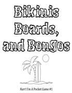 Bikinis, Boards , and Bongos - Rarr I'm A Pocket Game #1