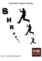 Shrunken - Rarr I'm A Pocket Game #8