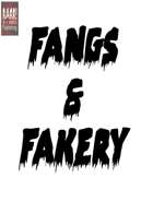 Fangs & Fakery