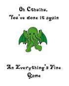 Oh Cthulhu, You've done it again!