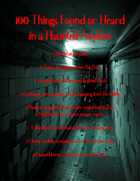 100 Things Found or Heard in a Haunted Asylum