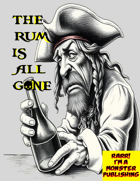 The Rum Is All Gone