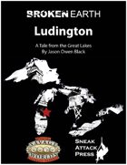 Broken Earth: Ludington (Savage Worlds)