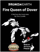 Broken Earth: Fire Queen of Dover (Savage Worlds)