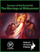 Seasons of the Runewild: The Marriage at Midsummer