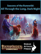 Seasons of the Runewild: All Through the Long Dark Night (PF2)