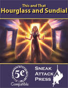 This and That: Hourglass and Sundial (5e)