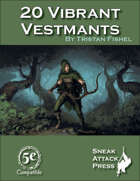 20 Vibrant Vestments (5e)