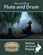 This and That: Flute and Drum (Savage Worlds)