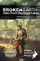 Broken Earth: Tales from the Great Lakes (Savage Worlds Adventure Edition)