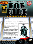 Foe File 01: Omni-Primus