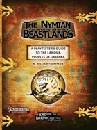 The Nymian Beastlands: A Playtester's Guide to the Lands & Peoples of Omarka