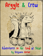 Argyle & Crew - Adventure in the Land of Skcos
