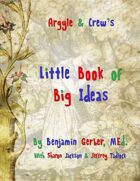 Argyle & Crew's Little Book of Big Ideas