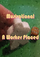 Musivational - A Worker Placed