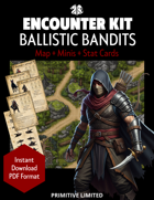 Encounter Kit: Ballistic Bandits